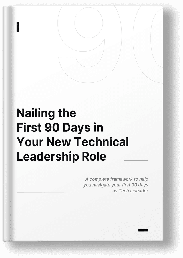 The First 90 Days Playbook for Tech Leaders